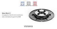 Il nuovo supporto NEW MAXI - NM0 Il nuovo supporto NEW MAXI - NM0