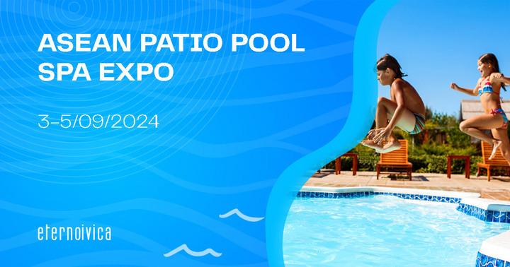 Asean Patio Pool SPA Expo 2024 Asean Patio Pool SPA Expo 2024